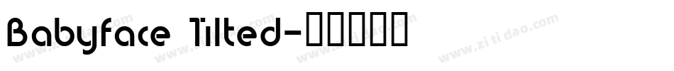 Babyface Tilted字体转换
